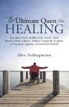 The Ultimate Quest for Healing