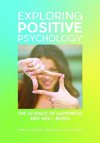 Exploring Positive Psychology