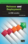 Release and Deployment: An Itsm Narrative Account