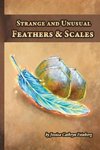 Strange and Unusual Feathers & Scales