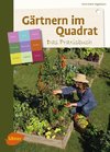 Gärtnern im Quadrat - Das Praxisbuch