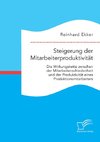 Steigerung der Mitarbeiterproduktivität: Die Wirkungskette zwischen der Mitarbeiterzufriedenheit und der Produktivität von Produktionsmitarbeitern