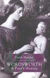 Wordsworth: A Poet's History