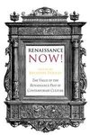 Renaissance Now!