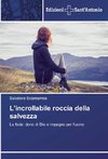 L'incrollabile roccia della salvezza