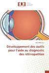 Développement des outils pour l'aide au diagnostic des rétinopathies