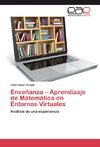 Enseñanza - Aprendizaje de Matemática en Entornos Virtuales