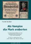 Als Vampire die Mark eroberten