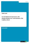 Social Media als Instrument der Imagebildung von Unternehmen. Die Calidris 28 AG