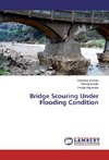 Bridge Scouring Under Flooding Condition