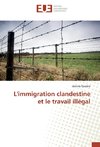 L'immigration clandestine et le travail illégal