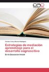 Estrategias de mediación aprendizaje para el desarrollo cognoscitivo