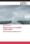 Guerrero: un estado vulnerable