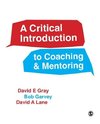 A Critical Introduction to Coaching and Mentoring