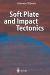 Soft Plate and Impact Tectonics