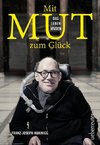 Mit Mut zum Glück