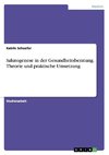 Salutogenese in der Gesundheitsberatung. Theorie und praktische Umsetzung