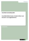 Geschlechtsbewusste Soziale Arbeit  mit Kindern und Jugendlichen