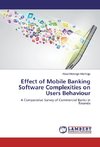 Effect of Mobile Banking Software Complexities on Users Behaviour