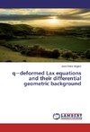 q-deformed Lax equations and their differential geometric background