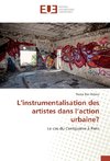 L'instrumentalisation des artistes dans l'action urbaine?