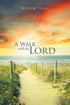 A Walk With The Lord