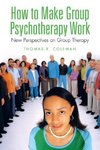 How to Make Group Psychotherapy Work