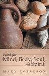 Food for Mind, Body, Soul, and Spirit