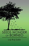 Seeds Wonder of Borneo