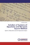 Solution of Systems of Equations and the Least Square Method