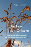 Die Frau mit den Gräsern