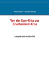 Von der Euro-Krise zur Griechenland-Krise