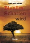 Bis alles Schatten wird