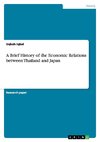 A Brief History of the Economic Relations between Thailand and Japan