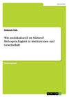 Wie multikulturell ist S¿dtirol? Mehrsprachigkeit in Institutionen und Gesellschaft