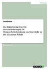 Das Inklusionsgesetz. Die Herausforderungen für FörderschullehrerInnen und ihre Rolle in der inklusiven Schule