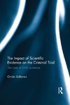 The Impact of Scientific Evidence on the Criminal Trial