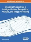 Handbook of Research on Emerging Perspectives in Intelligent Pattern Recognition, Analysis, and Image Processing