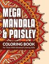 Mega Mandala & Paisley Coloring Book