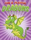 Fun & Playful Dragons Coloring Book
