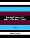 People, Places, and What's the Last Thing?