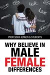 Why Believe in Male/Female Differences