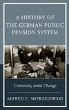 A History of the German Public Pension System