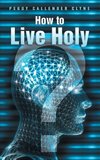 How to Live Holy