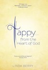 How to be Happy...from the Heart of God