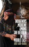 Indigenous Medicine Among the Bedouin in the Middle East