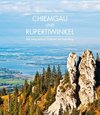 Chiemgau und Rupertiwinkel