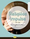 Reichenberg, A: Religiöse Impulse für den Morgenkreis