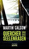 Quercher und das Seelenrasen