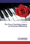 The Piano Teaching Legacy of Solomon Mikowsky